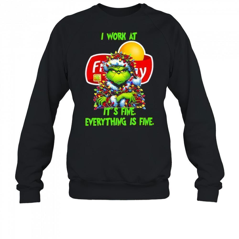 Grinch I Work At Frito Lay  Its Fine Everything Is Fine Sweatshirt